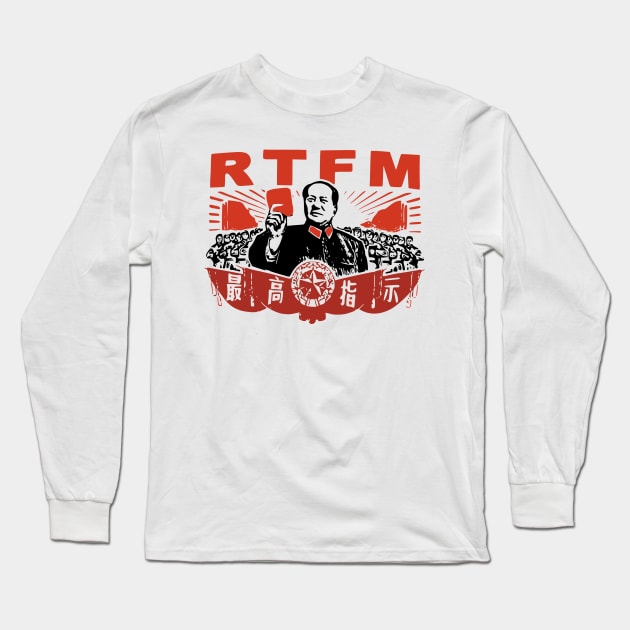 Chairman Mao RTFM Roy Long Sleeve T-Shirt by Meta Cortex